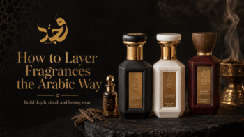 WAJD Layl, Sabah, and Barr extrait de parfum bottles with oud and attar for layering fragrances